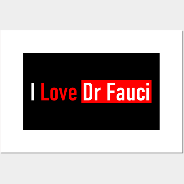 I Love Dr Fauci Wall Art by Abd Official Store